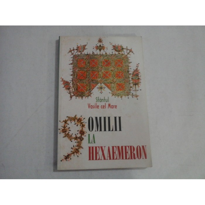 OMILII LA HEXAEMERON  -  SFANTUL VASILE CEL MARE 